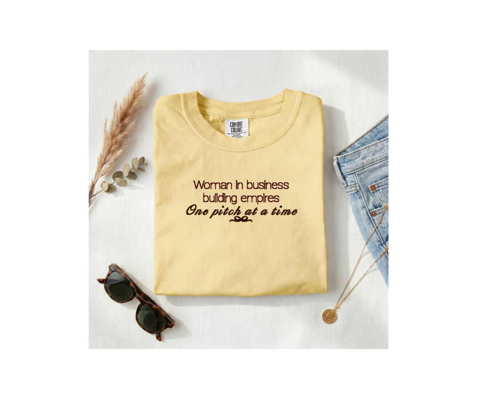 Woman in Business: Building Empires, One Pitch at a Time – Embroidered T-Shirt