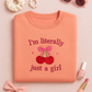 I am Literally Just a Girl Embroidered Sweatshirt- Cute Cherry Aesthetic Pullover for Women & Teens | Soft Cozy Crewneck